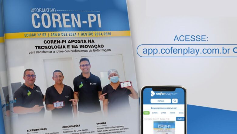 2ª Edição do Informativo Coren-PI – Gestão 2024/2025 está disponível no CofenPlay