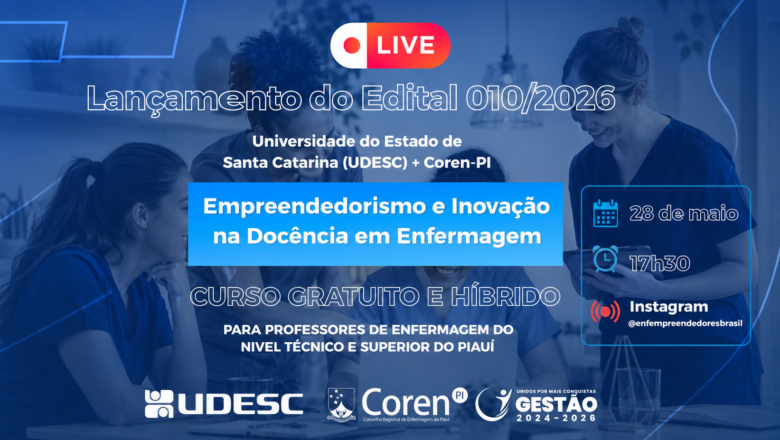 Coren-PI e UDESC realizam live de lançamento de edital para curso de Desenvolvimento de Competências Docentes para o Empreendedorismo e Inovação na Área da Saúde
