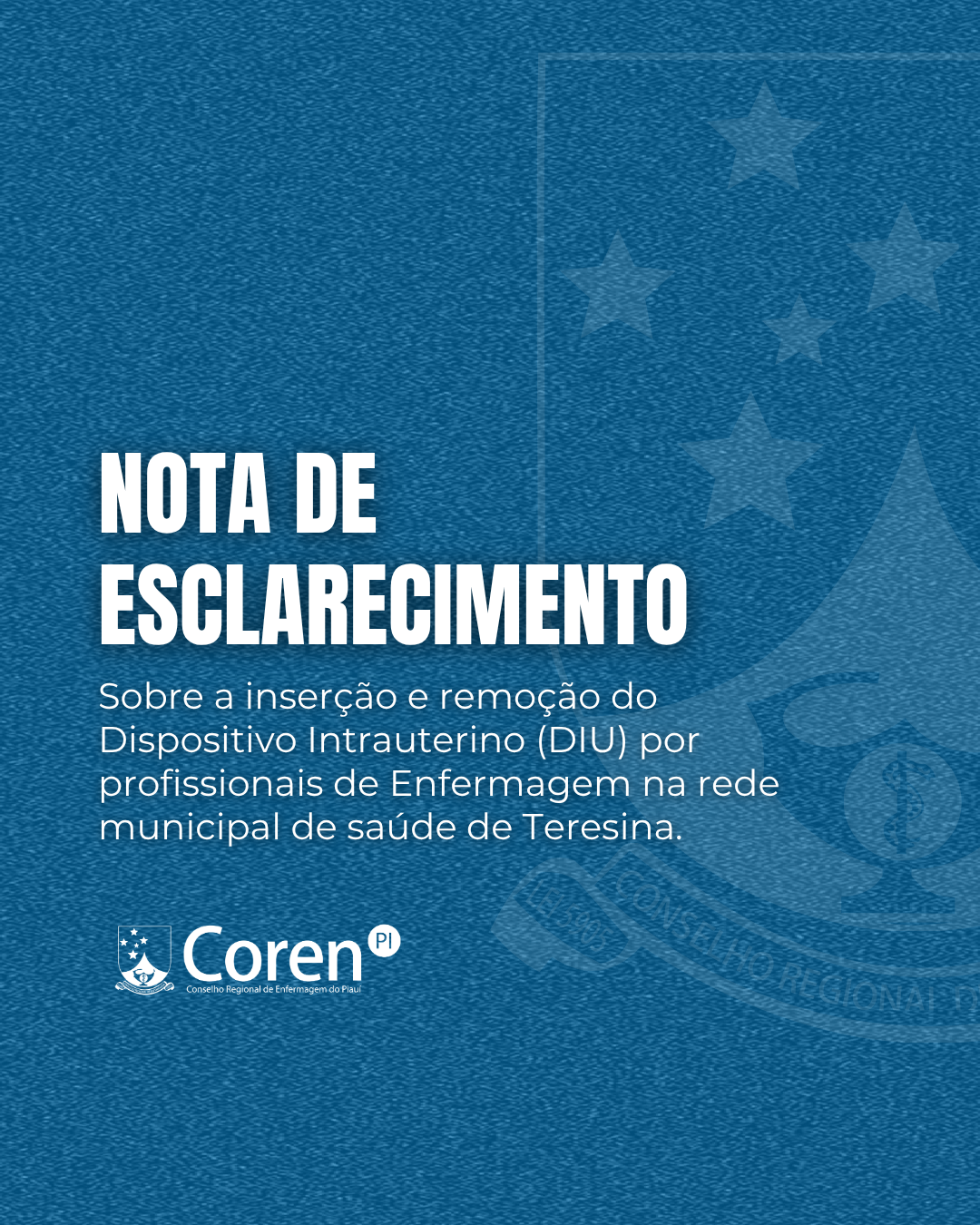 NOTA DE ESCLARECIMENTO – Sobre a inserção e à remoção do Dispositivo Intrauterino (DIU) por profissionais de Enfermagem na rede municipal de saúde de Teresina.