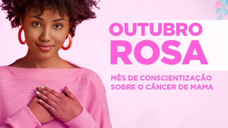 Outubro Rosa: Um cuidado que faz toda a diferença