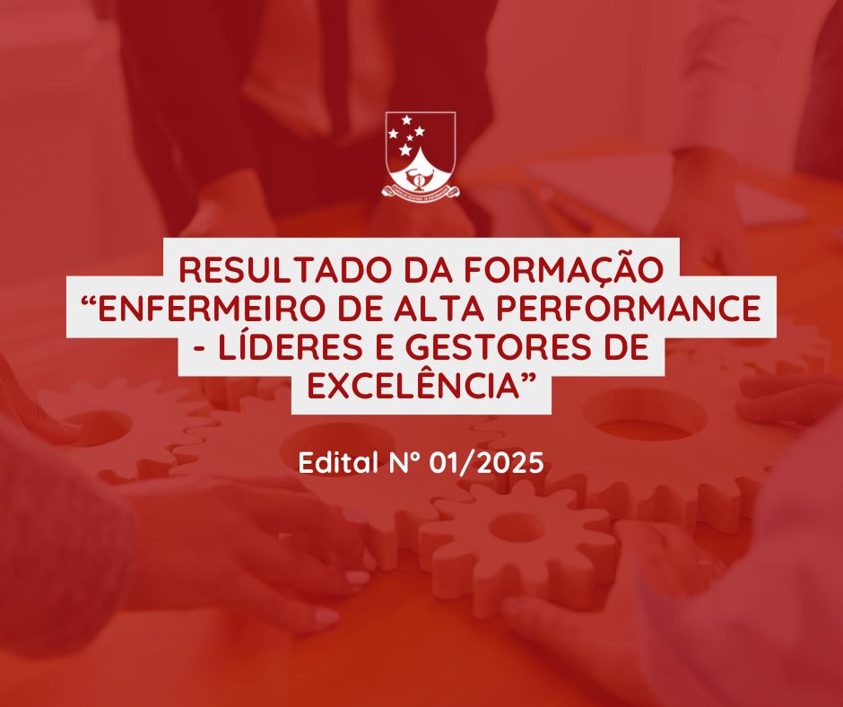 Coren-PI divulga resultado final da formação “Enfermeiro de Alta Performance – Líderes e Gestores de Excelência”