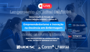 Coren-PI e UDESC realizam live de lançamento de edital para curso de Desenvolvimento de Competências Docentes para o Empreendedorismo e Inovação na Área da Saúde