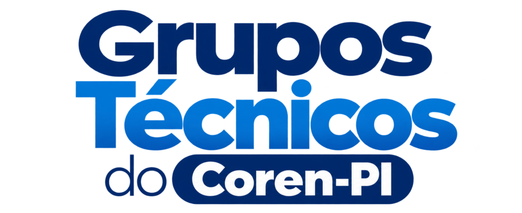 Grupos técnicos do Coren-PI: entenda as diferenças entre Câmaras Técnicas, Comissões, Comitês e Grupos de Trabalho